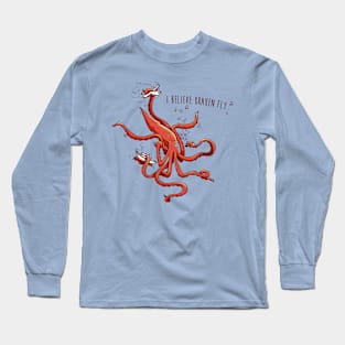 I believe Kraken fly Long Sleeve T-Shirt